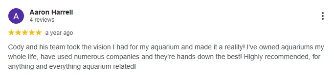Google review from Aaron Harrell for Limitless Aquariums